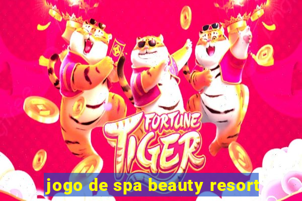 jogo de spa beauty resort